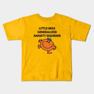 Little Miss Generalized Anxiety Disorder Kids T-Shirt